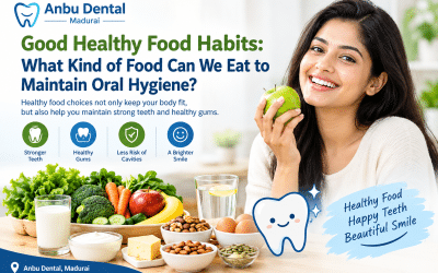 Good Healthy Food Habits: What Kind of Food Can We Eat to Maintain Oral Hygiene?